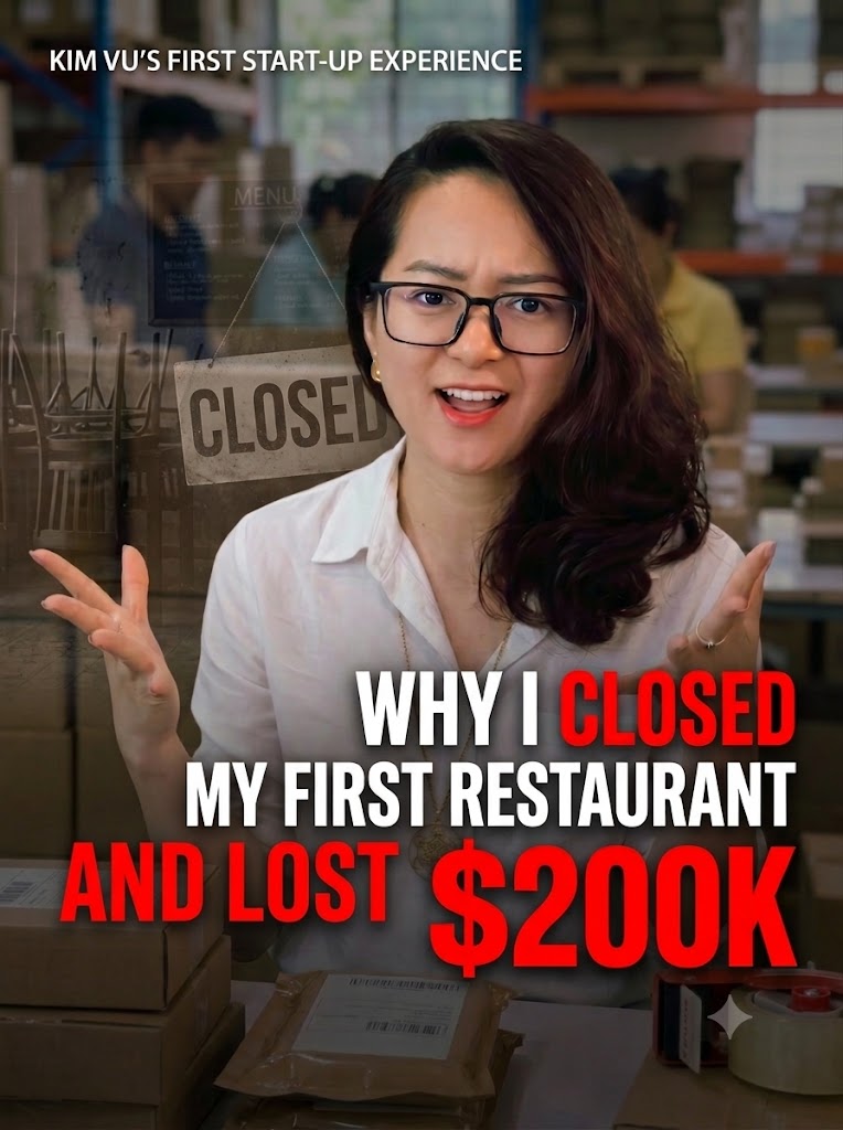Why I Closed My First Restaurant and Lost $200K (Kim Vu’s Experience Recovering From Business Failure)